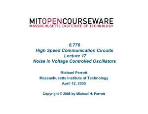 6.776 High Speed Communication Circuits Lecture 17 Noise in Voltage Controlled Oscillators