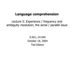 Language comprehension Lecture 5: Experience / frequency and 9.591; 24.945