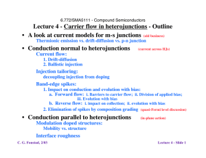 Lecture 4 - Carrier flow in heterojunctions - Outline Current flow: