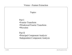 Vision—Feature Extraction Topics Part I •Fourier Transform