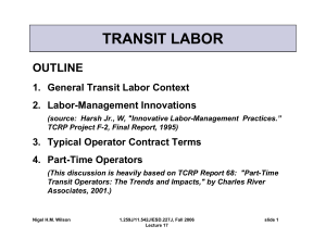 TRANSIT LABOR OUTLINE 1. General Transit Labor Context 2. Labor-Management Innovations