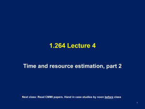 1.264 Lecture 4 Time and resource estimation, part 2 1