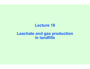 Lecture 18 Leachate and gas production in landfills