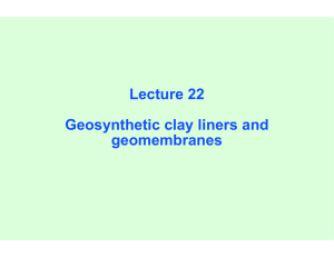 Lecture 22 Geosynthetic clay liners and geomembranes