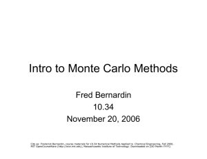 Intro to Monte Carlo Methods Fred Bernardin 10.34 November 20, 2006