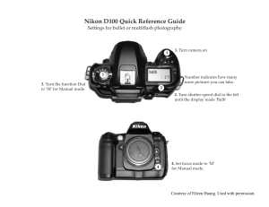 Nikon D100 Quick Reference Guide Settings for bullet or multiflash photography