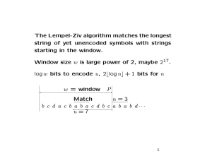 The Lempel-Ziv algorithm matches the longest starting in the window.