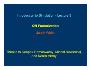Introduction to Simulation - Lecture 5 QR Factorization Jacob White