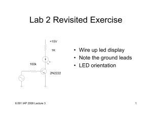 Lab 2 Revisited Exercise • Wire up led display • LED orientation