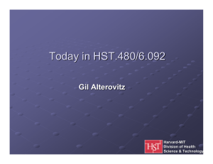 Today in HST.480/6.092 Gil Alterovitz Harvard -