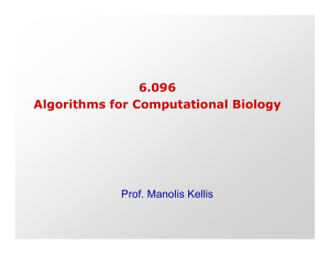 6.096 Algorithms for Computational Biology Prof. Manolis Kellis