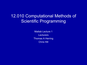 12.010 Computational Methods of Scientific Programming  Matlab Lecture 1