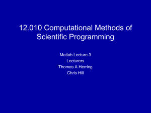 12.010 Computational Methods of Scientific Programming  Matlab Lecture 3