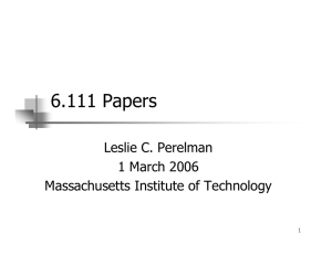 6.111 Papers Leslie C. Perelman 1 March 2006 Massachusetts Institute of Technology