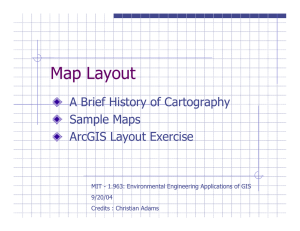 Map Layout A Brief History of Cartography Sample Maps ArcGIS Layout Exercise