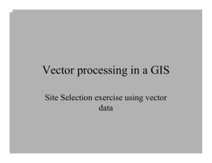 Vector processing in a GIS Site Selection exercise using vector data