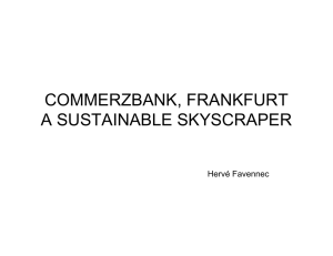 COMMERZBANK, FRANKFURT A SUSTAINABLE SKYSCRAPER Hervé Favennec