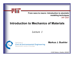 Introduction to Mechanics of Materials Lecture 1 Markus J. Buehler