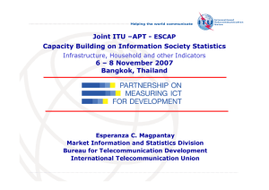 Joint ITU –APT - Capacity Building on Information Society Statistics Bangkok, Thailand