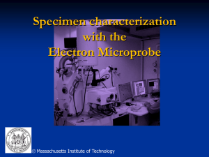 Specimen characterization with the Electron Microprobe Massachusetts Institute of Technology