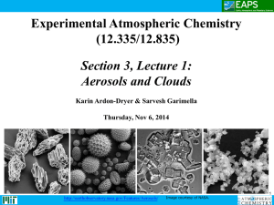 Experimental Atmospheric Chemistry (12.335/12.835) Section 3, Lecture 1: Aerosols and Clouds