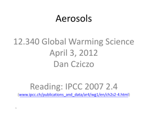 Aerosols  12.340 Global Warming Science April 3, 2012