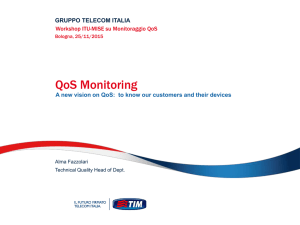 QoS Monitoring GRUPPO TELECOM ITALIA Workshop ITU-MISE su Monitoraggio QoS