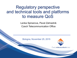 Regulatory perspective and technical tools and platforms to measure QoS
