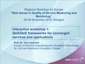 Interactive workshop 1: QoS/QoE frameworks for converged services and applications