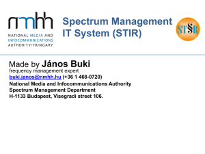 Spectrum Management IT System (STIR) János Buki Made by