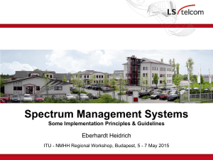 Spectrum Management Systems Eberhardt Heidrich Some Implementation Principles &amp; Guidelines