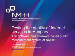 Testing the quality of Internet services in Hungary measurement system of NMHH.