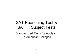 SAT Reasoning Test &amp; SAT II: Subject Tests Standardized Tests for Applying