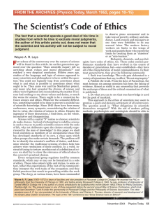 The fact that a scientist spends a good deal of... studies from which he tries to exclude moral judgments,