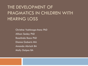 THE DEVELOPMENT OF PRAGMATICS IN CHILDREN WITH HEARING LOSS