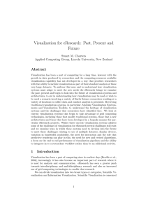 Visualization for eResearch: Past, Present and Future Abstract Stuart M. Charters
