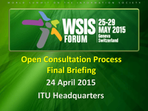 Open Consultation Process Final Briefing 24 April 2015 ITU Headquarters