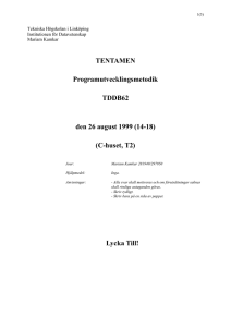 TENTAMEN Programutvecklingsmetodik TDDB62 den 26 august 1999 (14-18)