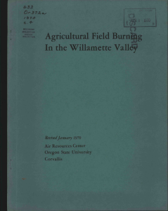 Agricultural Field Burn.g In the Willamette Vallà 33 Oregon State University