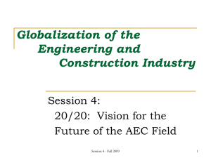 Globalization of the Engineering and Construction Industry Session 4: