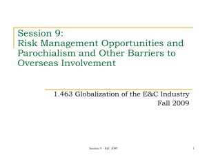 Session 9: Risk Management Opportunities and Parochialism and Other Barriers to Overseas Involvement