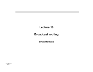 Lecture 19 Broadcast routing Eytan Modiano Slide 1