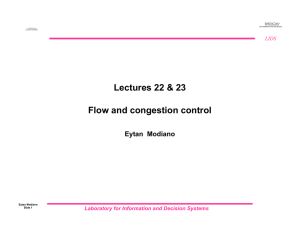 Lectures 22 &amp; 23 Flow and congestion control Eytan  Modiano LIDS