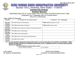 Proposed PRACTICAL Date Sheet for End Term Examinations (MAY 2014) for Programme: M.A. Criminology and M. Sc. Forensic Science