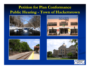 Petition for Plan Conformance Public Hearing Public Hearing -- Town of Hackettstown