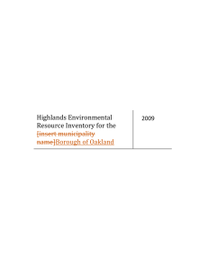 Highlands Environmental  Resource Inventory for the  [insert municipality  name]Borough of Oakland