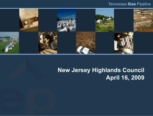 New Jersey Highlands Council April 16, 2009 Tennessee Gas