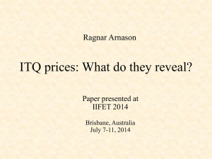 ITQ prices: What do they reveal? Ragnar Arnason Paper presented at IIFET 2014