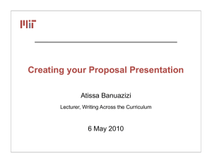 Creating your Proposal Presentation Atissa Banuazizi 6 May 2010