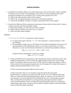 (modified from midterm 2004, q 2) A CNS synapse has... 1. for release at any one time. The probability of any...
